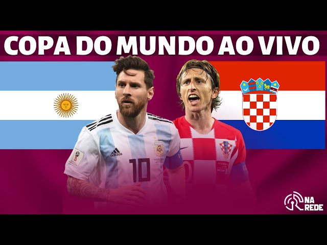 ARGENTINA X CROÁCIA AO VIVO - COPA DO MUNDO 2022 AO VIVO - SEMIFINAL 